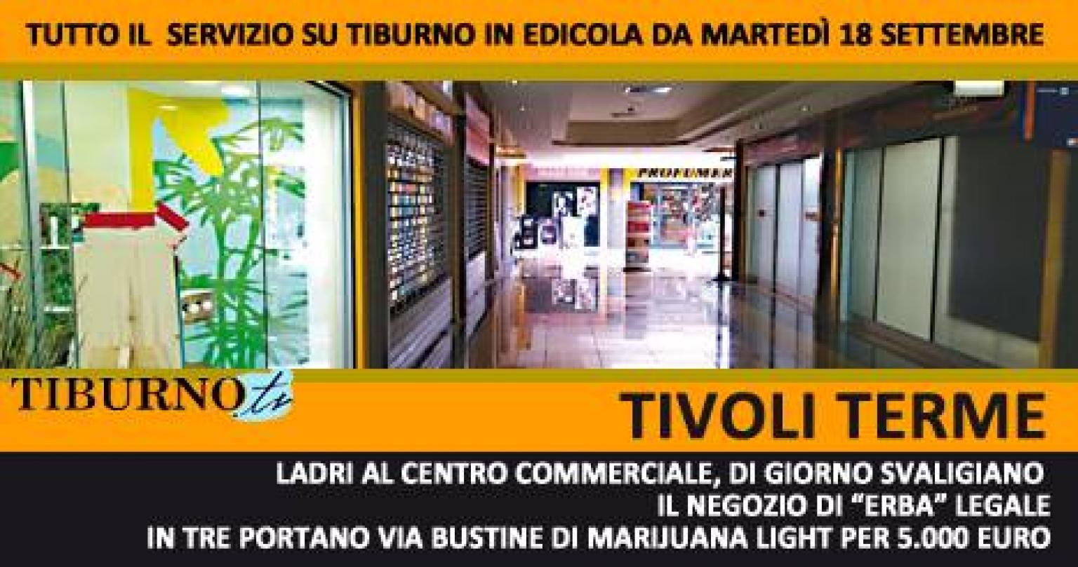Tivoli Terme - Ripulito il negozio di marijuana legale, il bottino è di 5mila euro